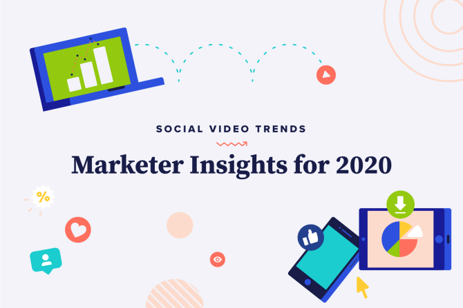 Social Video Trends: Marketer Insights for 2020