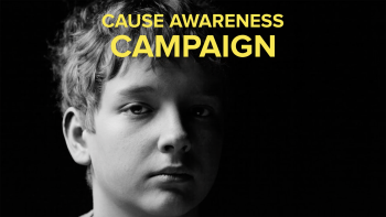 Cause Awareness Campaign
