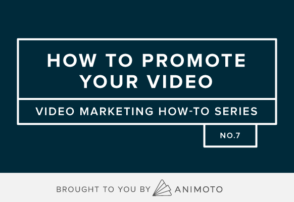 How To: Promote Your Video