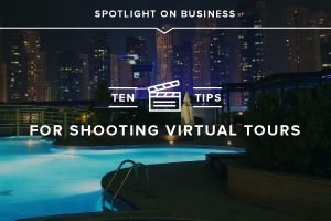 Spotlight On Business: 10 Tips For Shooting Video For Virtual Tours ...