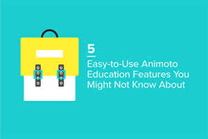5 Easy-to-Use Animoto Education Features You Might Not Know About