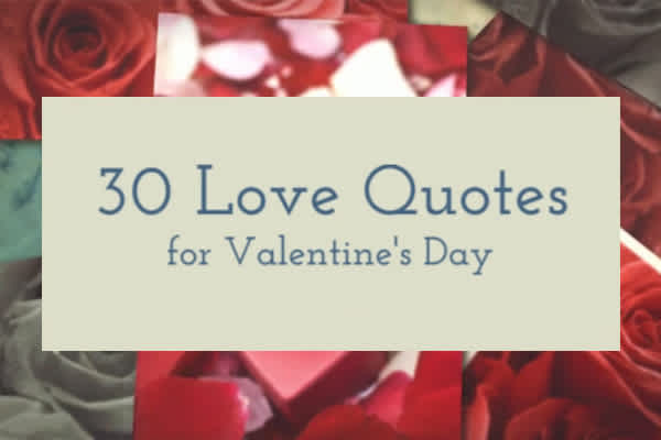 30 Love Quotes for the Romantic, Cute, or Quirky Valentine - Animoto