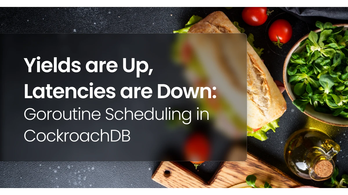 CockroachDB Goroutine Scheduling SOCIAL webp