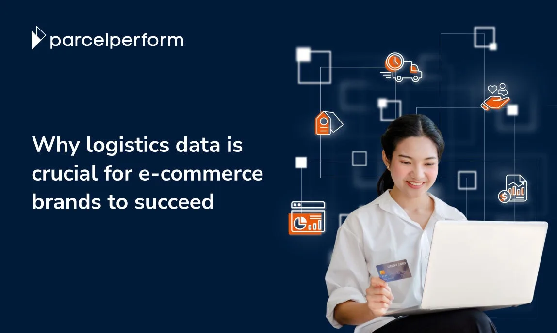 Why logistics data is crucial for e-commerce brands to succeed