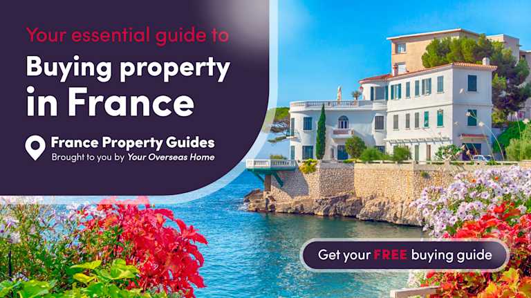 Your essential guide to buying property in France