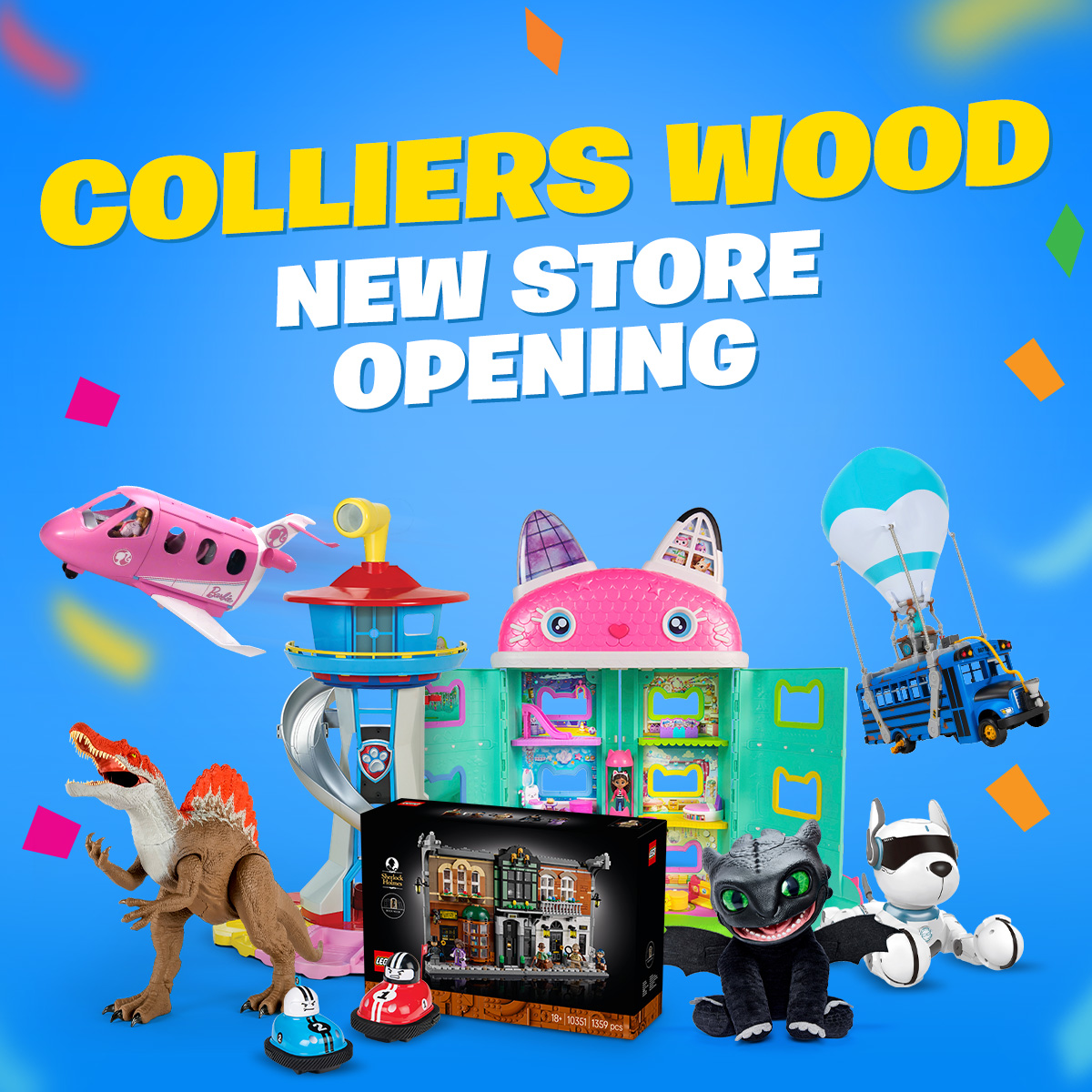 Grand opening poster for Colliers Wood toy store. Large yellow and white text reads “COLLIERS WOOD NEW STORE OPENING” on a blue background. Featured toys include a pink jet, playset, dinosaur, LEGO set, dragon plush, robot dog and balloon bus.