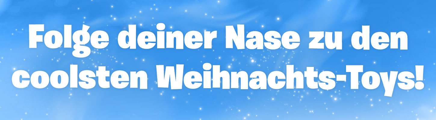 Folge deiner Nase zu den coolsten Weihnachts-Toys!