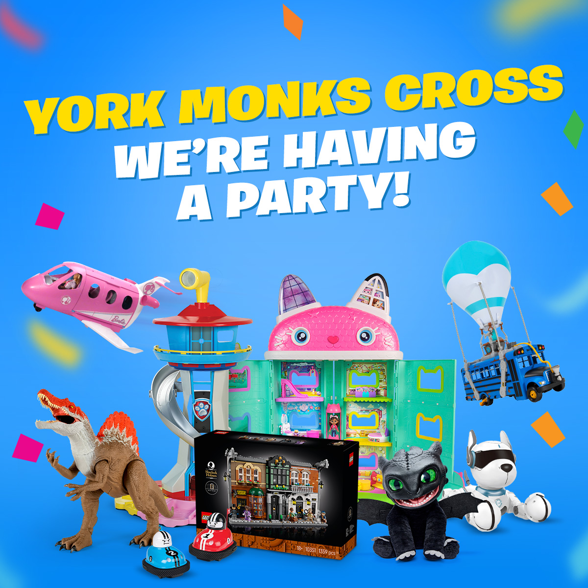 Bright and colorful toy display on a blue background with confetti, featuring text: "York Monks Cross, We're Having a Party!" Toys include a dinosaur, plush dragon, rocket, and building set, creating a festive and playful mood.