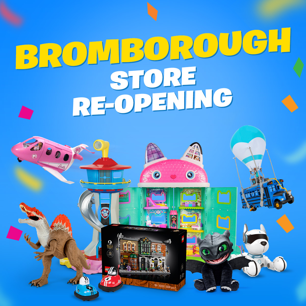 Colourful promotional graphic announcing “Bromborough Store Re-Opening” on a blue background with confetti, surrounded by assorted toys including a pink airplane, playset, dinosaur, LEGO set, plush dragon, robot dog, bumper cars, and a hot air balloon bus.