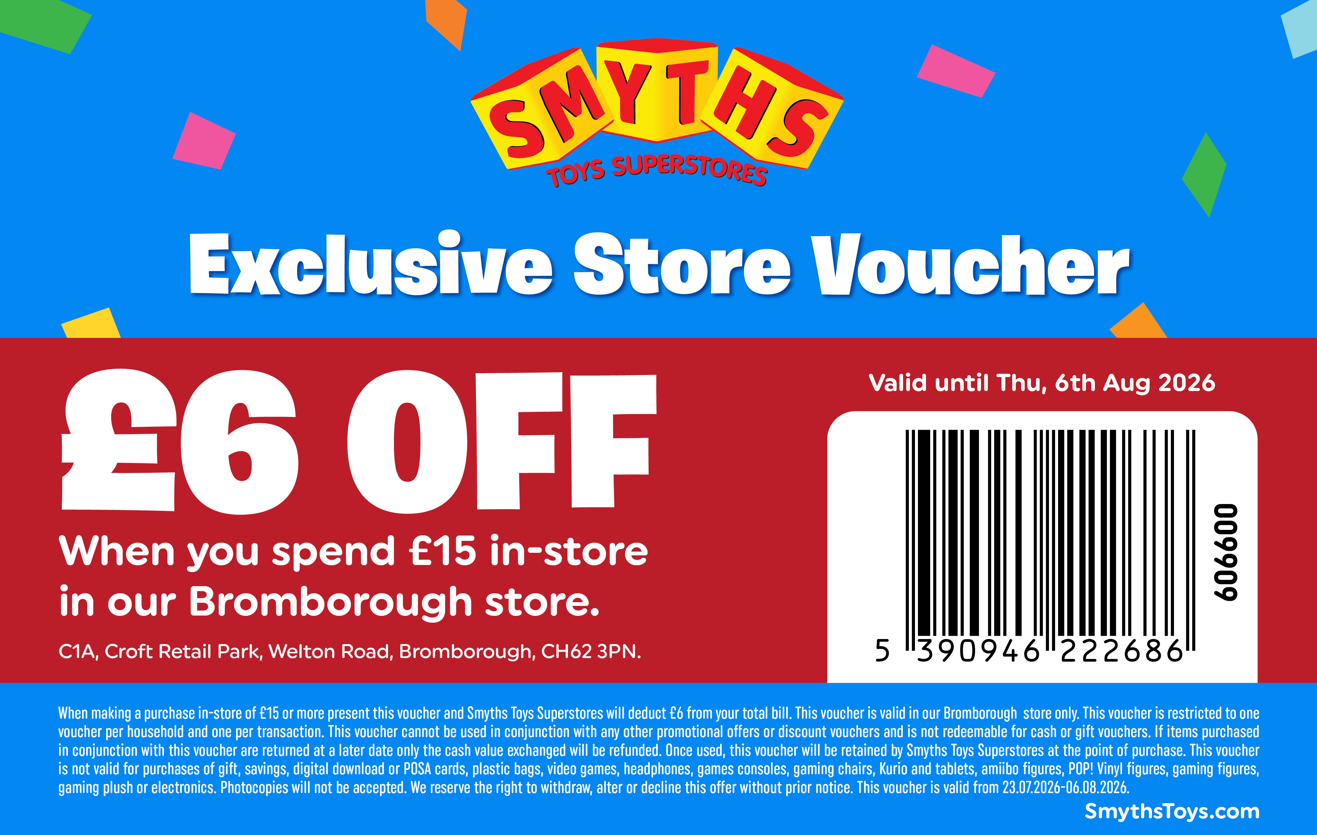 Promotional voucher for Smyths Toys Superstores offering £6 off when you spend £15 in the Bromborough store. Includes expiry date, barcode, store address, confetti graphics, and terms and conditions in small print.