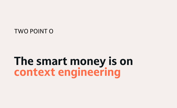 Image: Smart money is on context engineering