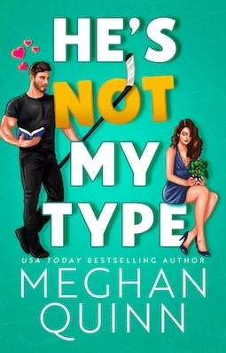 He’s-Not-My-Type-by-Meghan-Quinn