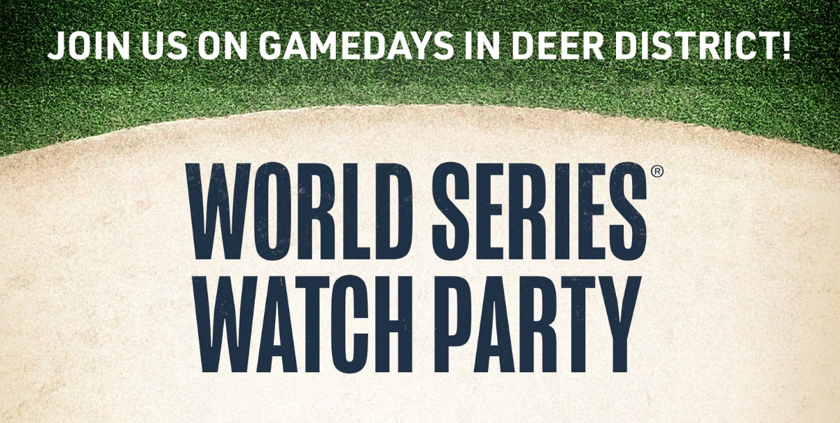 DEER DISTRICT TO HOST OUTDOOR WATCH PARTIES FOR GAMES BEGINNING FRIDAY, OCT. 23