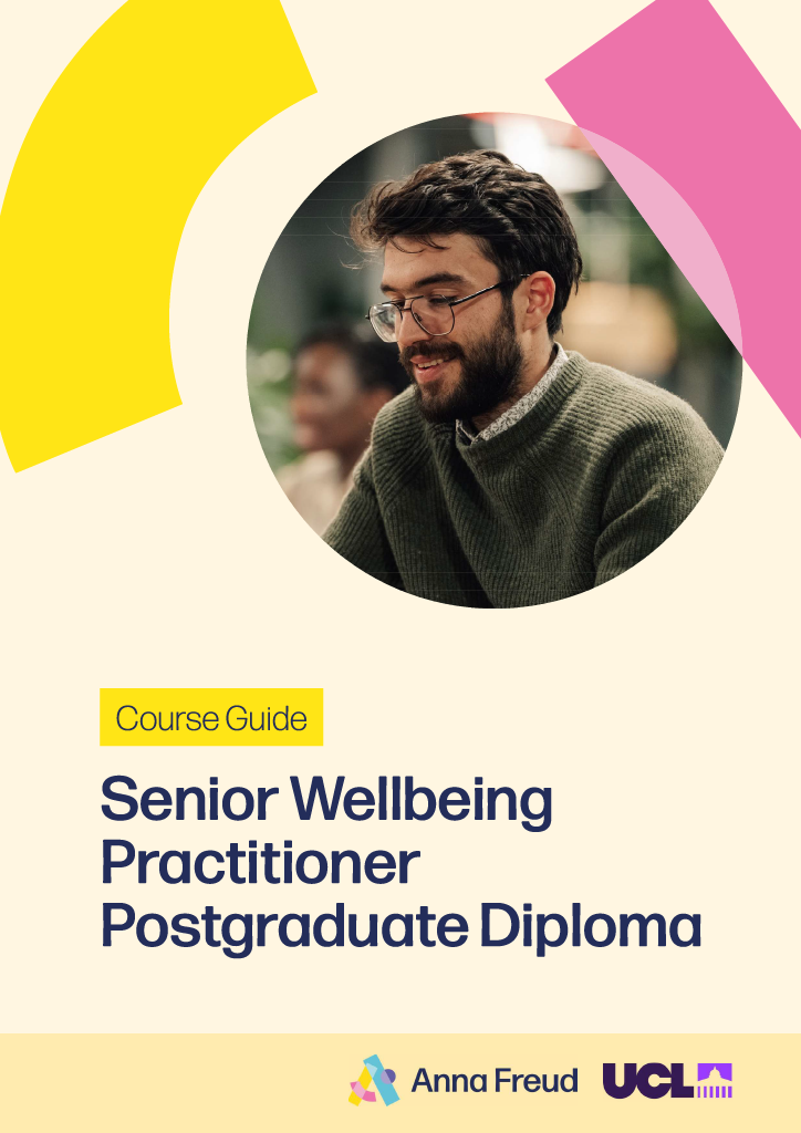 2027 course guide for the Senior Wellbeing Practitioner Postgraduate Diploma. Features a head and shoulders shot of a man with brown hair, a green jumper and glasses smiling and looking down. Anna Freud and UCL logos are positioned in the bottom-right corner.