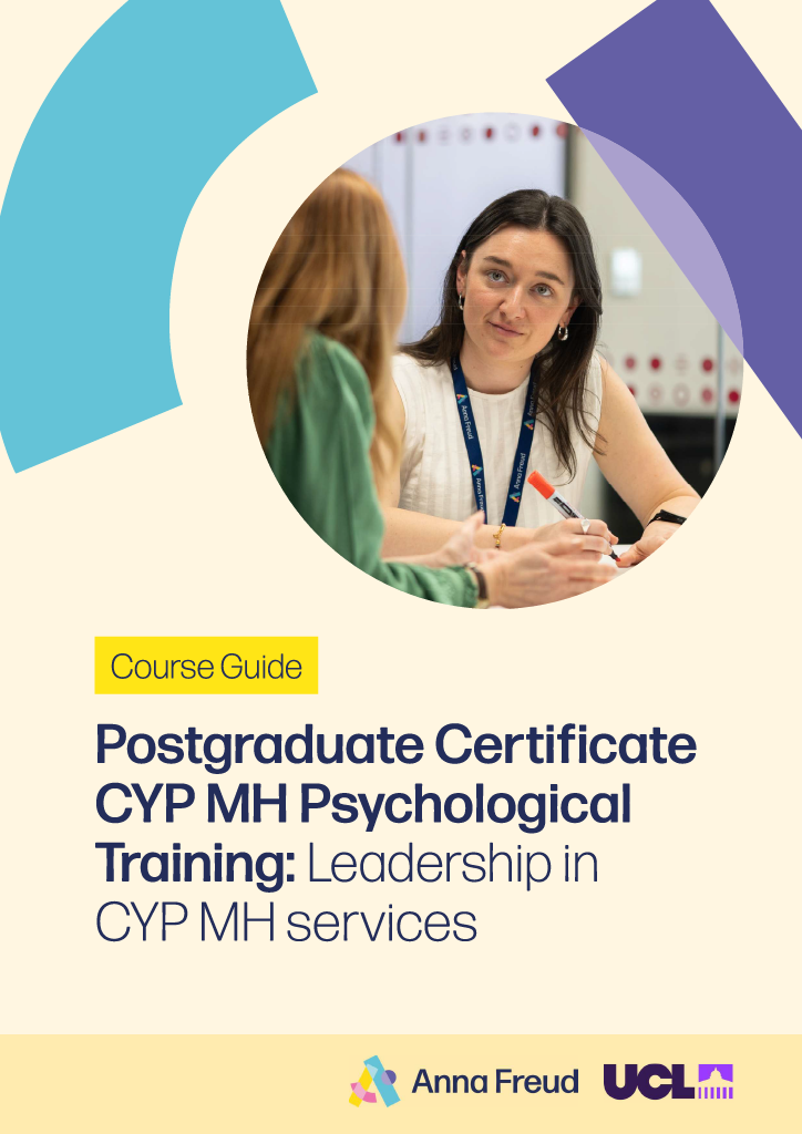 Course brochure cover for Postgraduate Certificate CYP MH Psychological Training: Leadership in CYP MH Services. Features a photo of two women talking, and logos of Anna Freud and UCL.