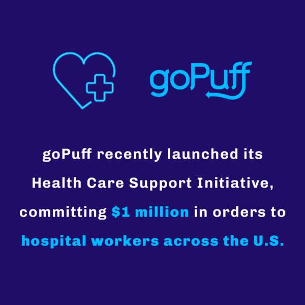 Gopuff recently launched its Health Care Support Initiative, committing $1 million in orders to hospital workers across the U.S.