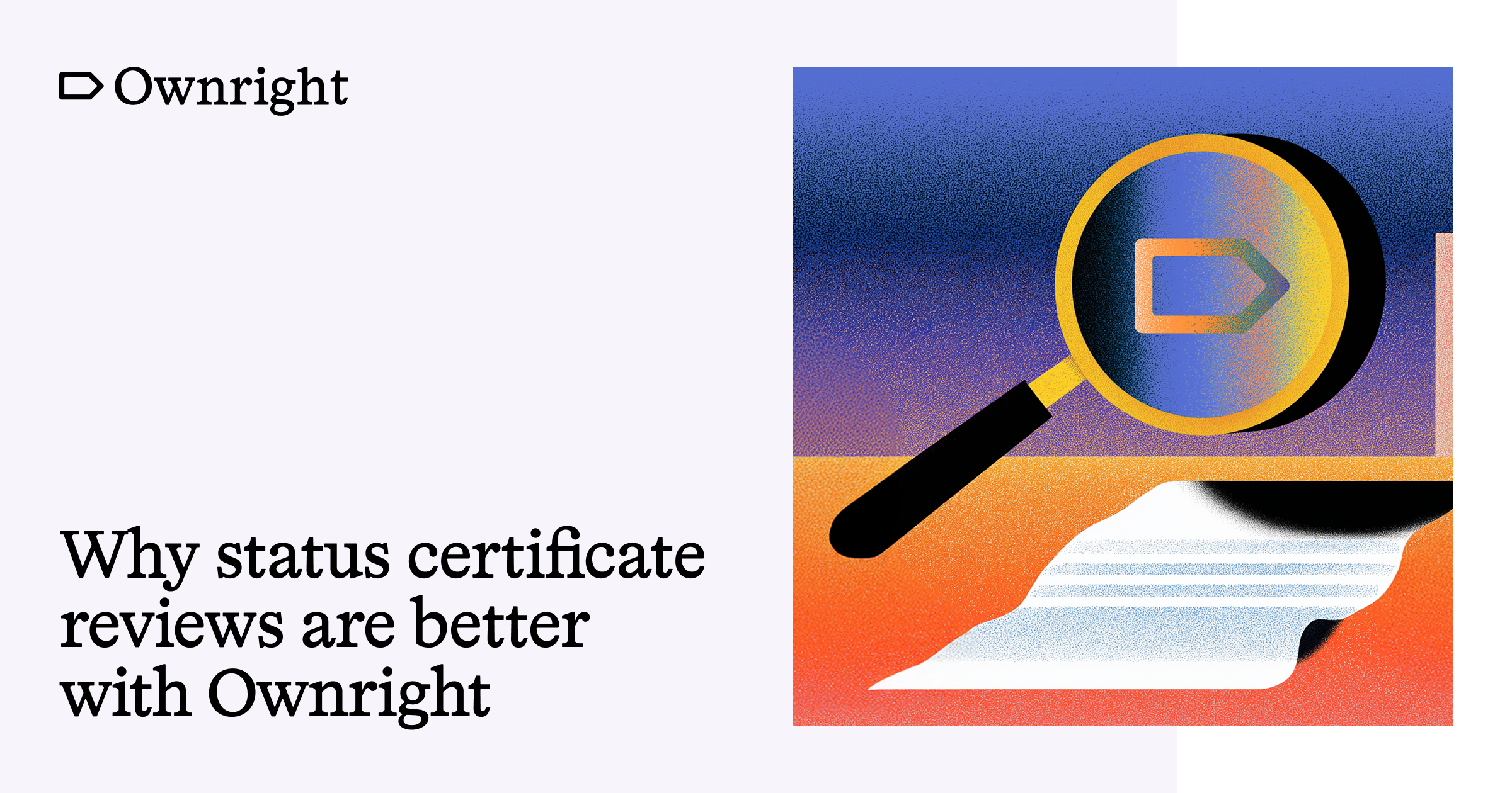 Why status certificate reviews are better with Ownright | Ownright Blog