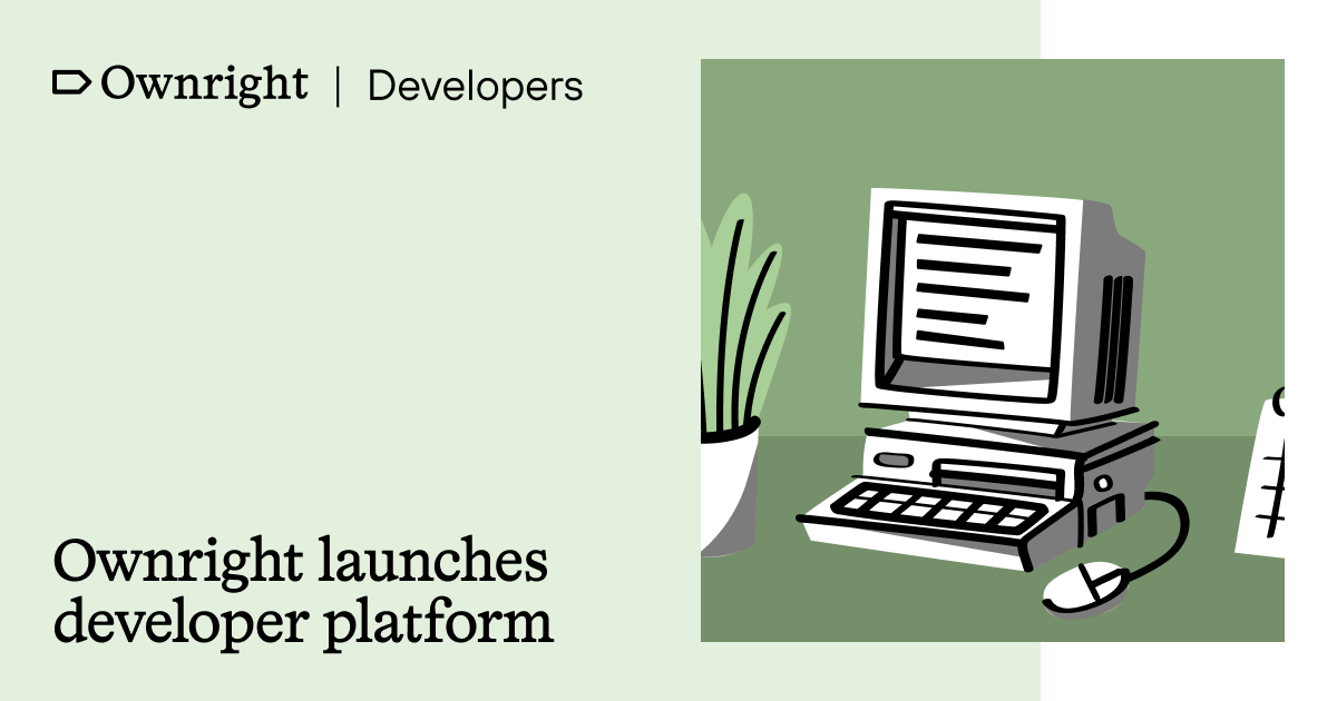 Introducing the Ownright developer platform | Ownright Blog