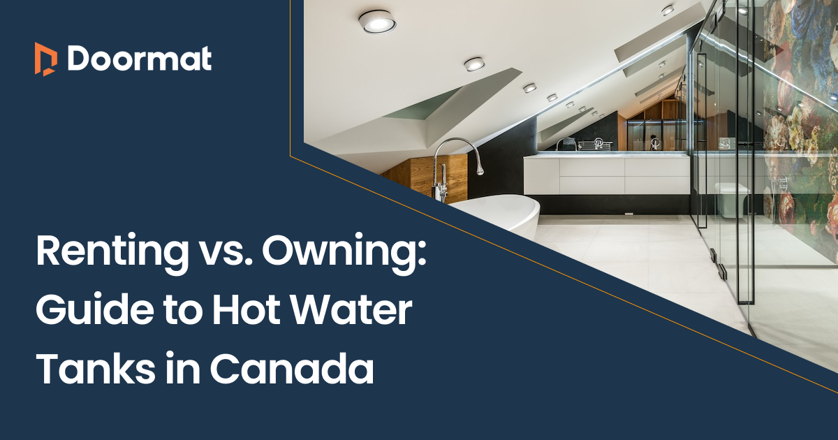 Doormat Blog Renting vs. Owning A Comprehensive Guide to Hot Water