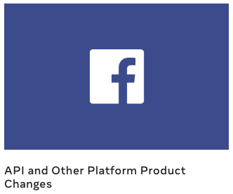 Facebook announcing API and platform product changes