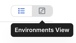 a screenshot of the environments view toggle