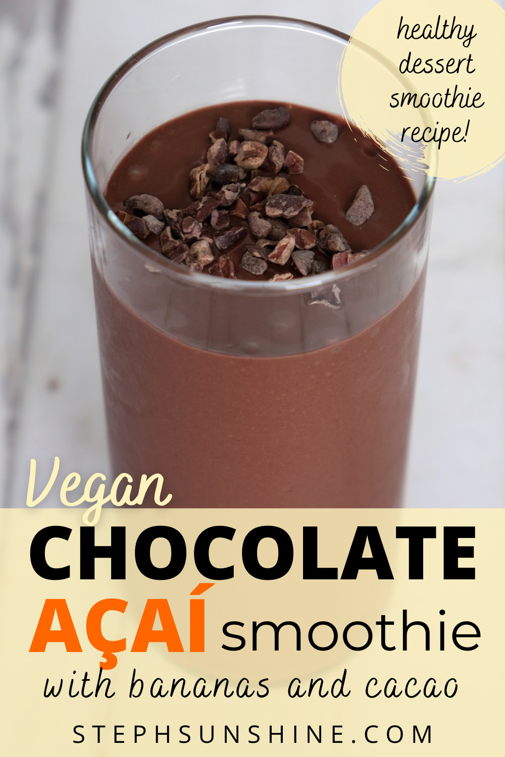 Chocolate Açaí Pudding Smoothie | Steph Sunshine