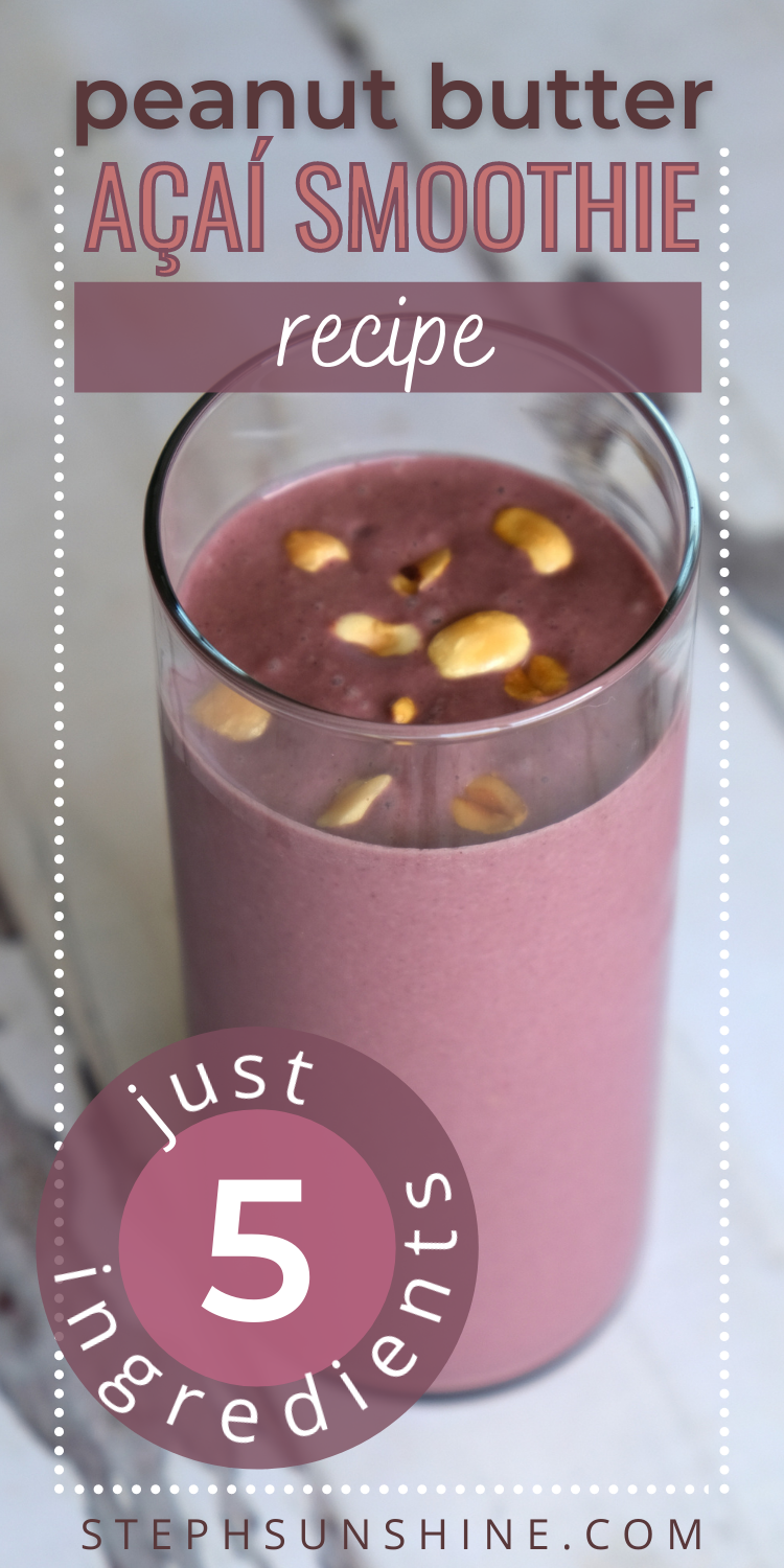 Peanut Butter and Açaí Smoothie Recipe Steph Sunshine