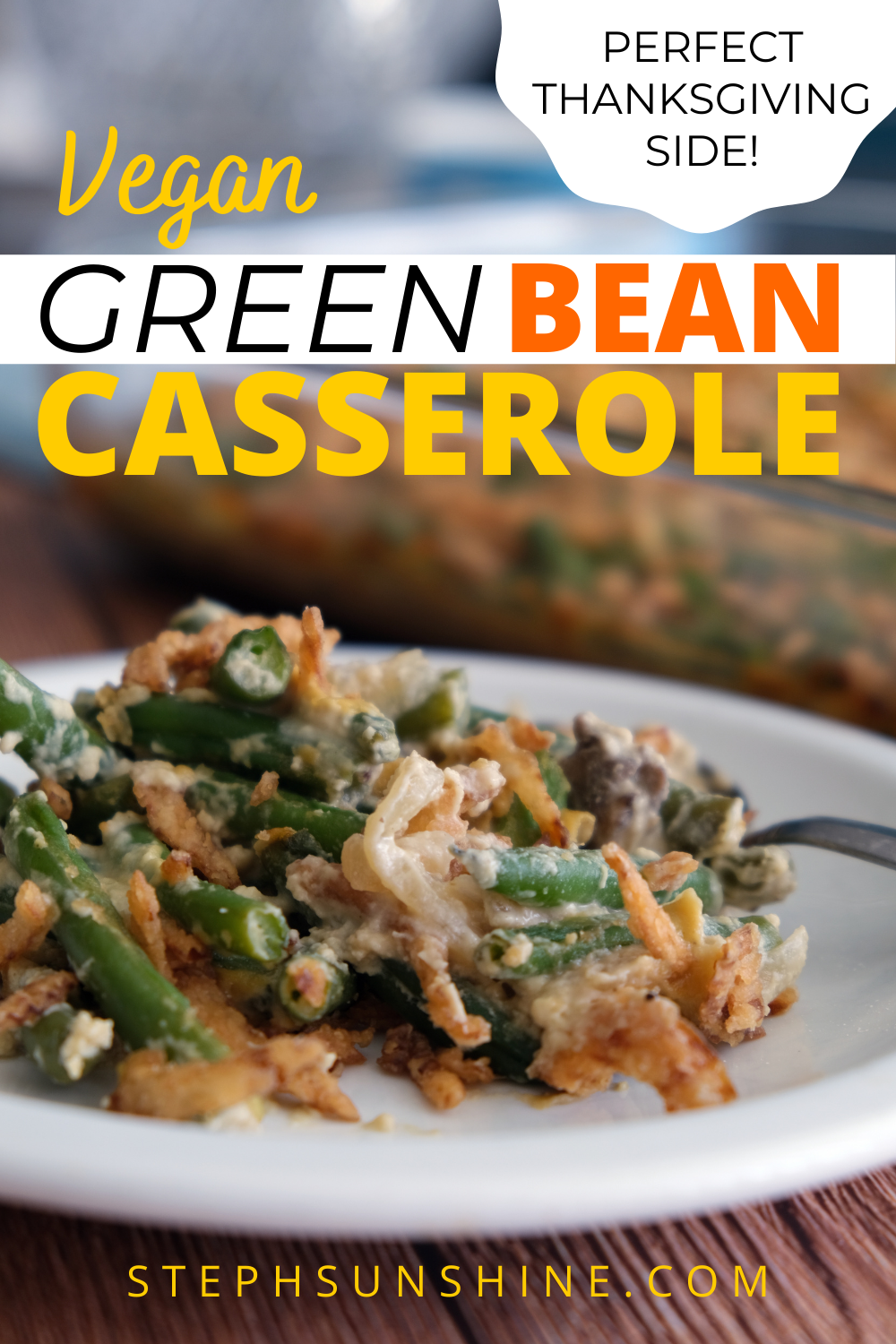 Classic Vegan Green Bean Casserole | Steph Sunshine
