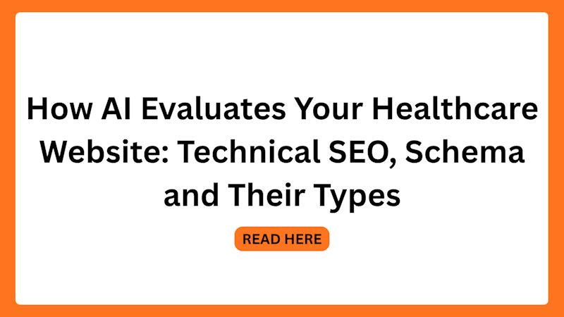 How AI Evaluates Your Healthcare Website: Technical SEO, Schema and Their Types