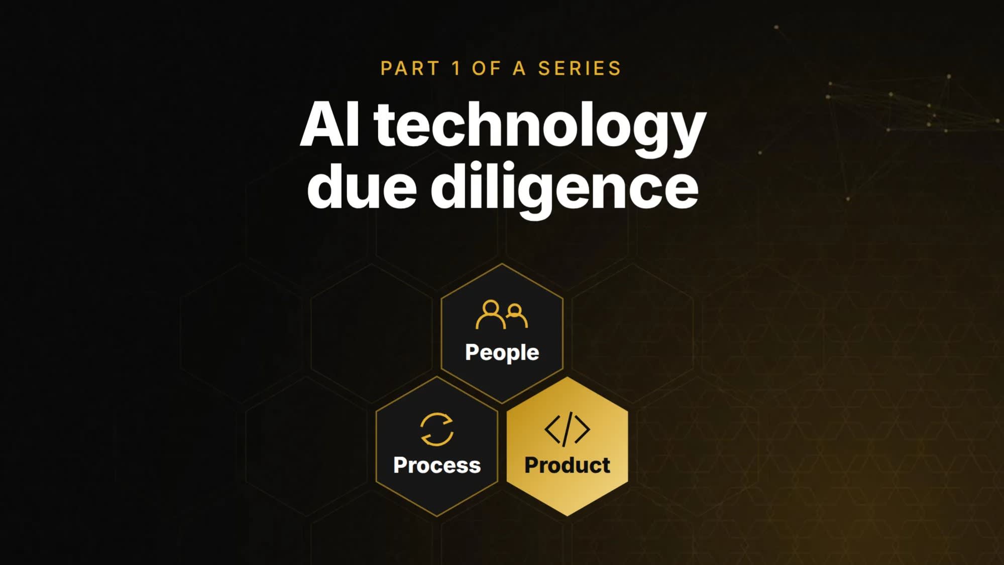 AI Technology Due Diligence: People, Process, Product | Dutch Technology Frontiers