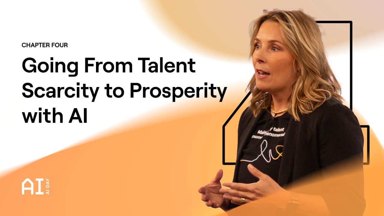 Going from Talent Scarcity to Prosperity with AI