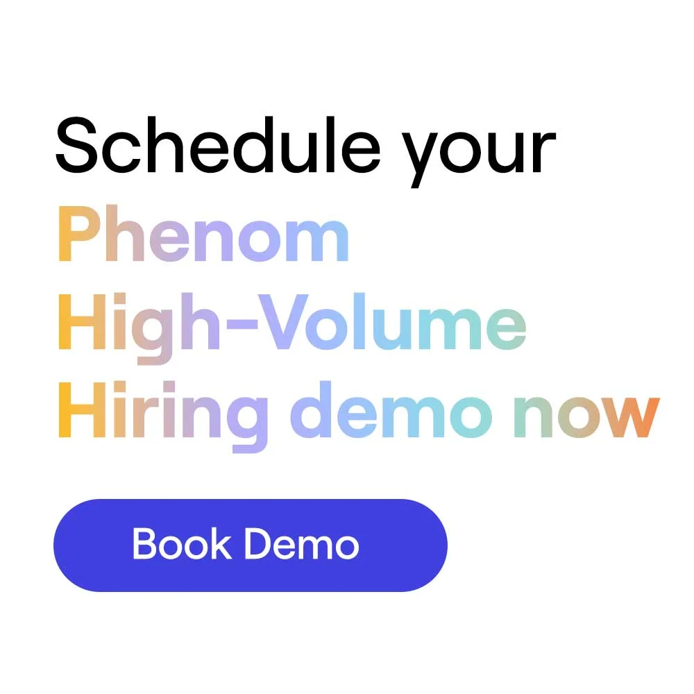Schedule your Phenom High-Volume Hiring demo now