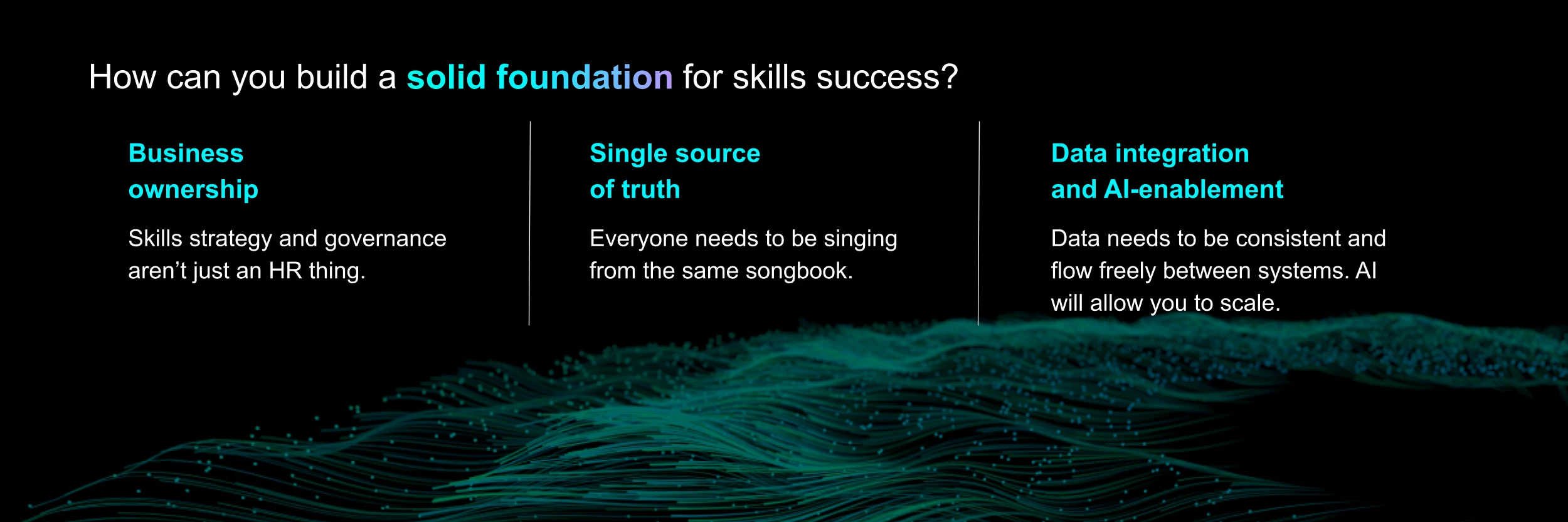How can you build a solid foundation for skills success?
