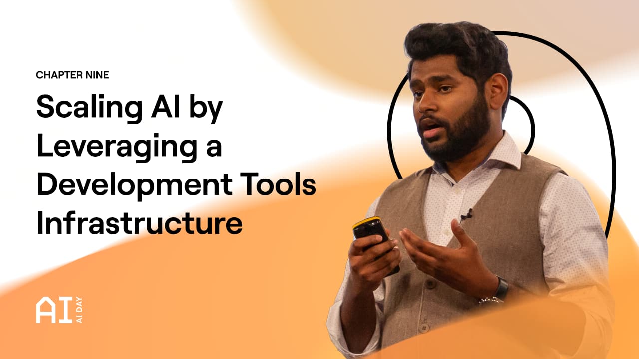 Scaling AI by Leveraging a Development Tools Infrastructure