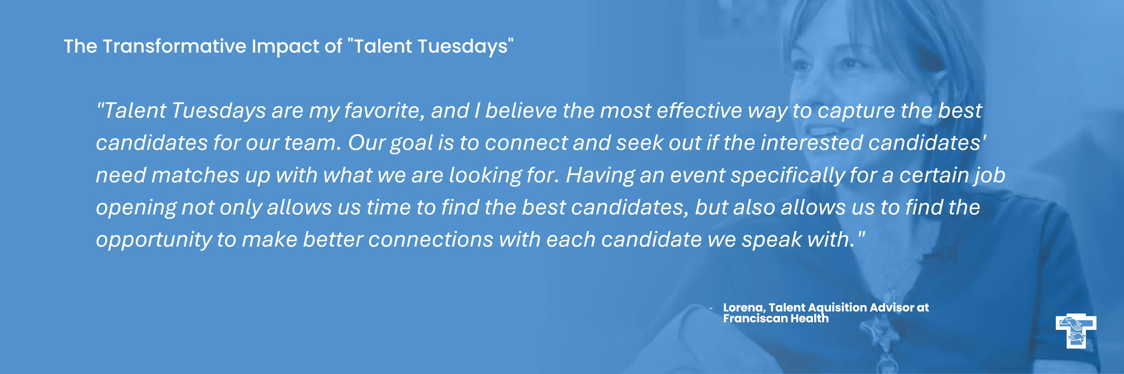 The Transformative Impact of "Talent Tuesdays" for Franciscan Health