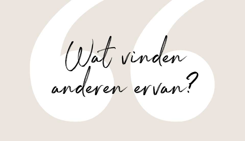 Wat vinden anderen ervan?