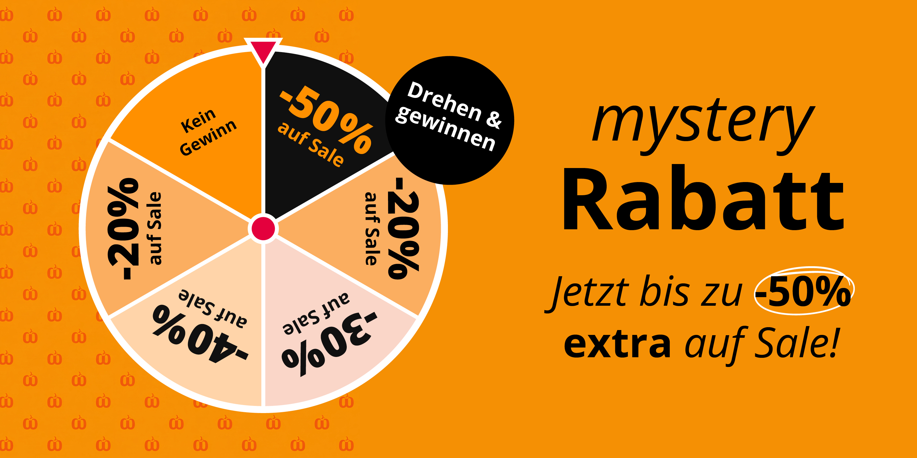 oranger Werbebanner mit Glücksrad und Text: Mystery Rabatt, Jetzt bis zu -50% extra auf Sale, Drehen & gewinnen