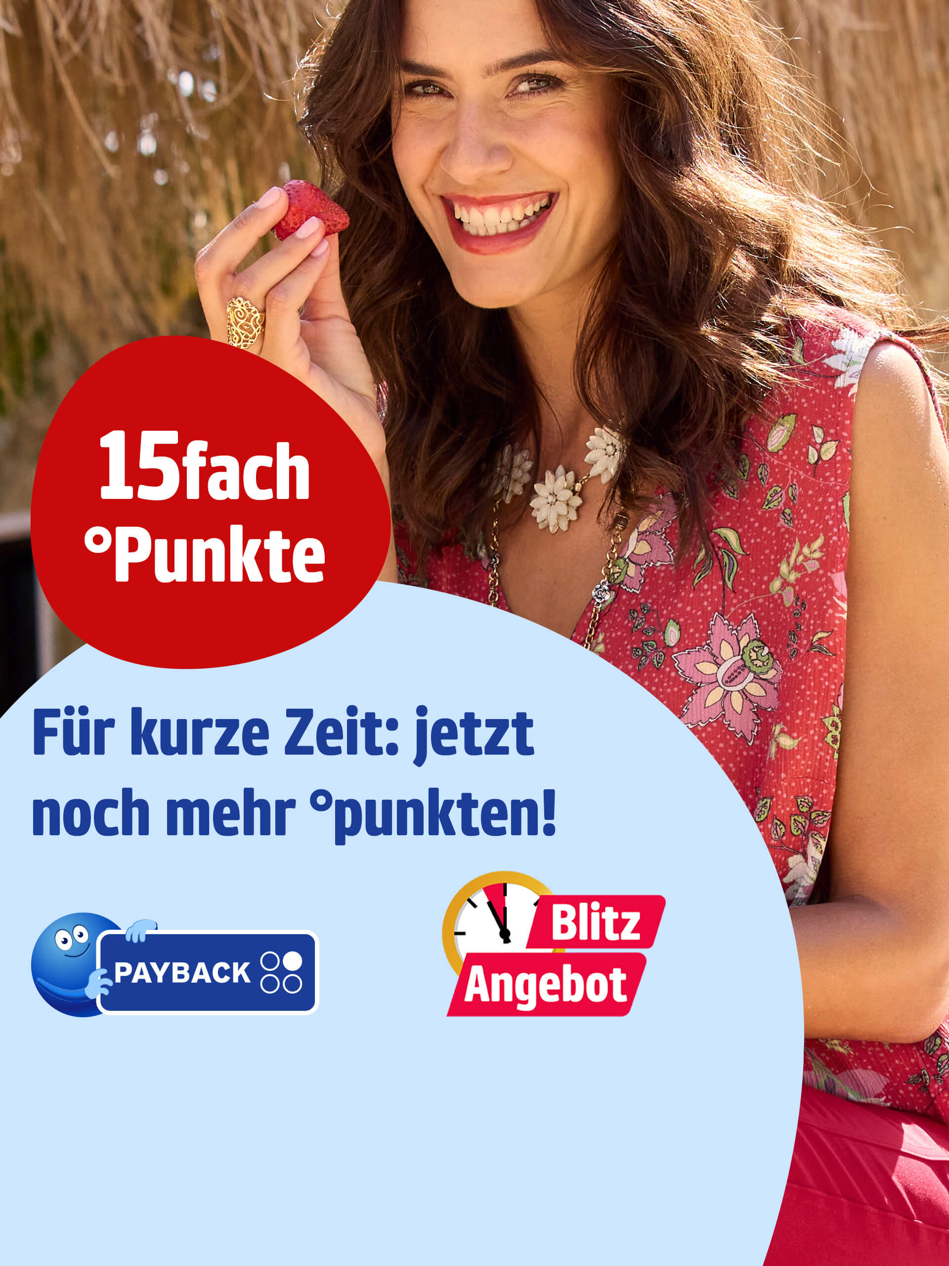 Das Bild zeigt eine Frau in einem roten Top mit Blumenmuster, die draußen unter einem Strohdach sitzt. Auf hellblauer und roter Fläche steht der Text '15fach °Punkte Für kurze Zeit: jetzt noch mehr °punkten!', daneben sind das PABACK Logo mit Maskottchen und ein 'Blitz Angebot' Symbol zu sehen.