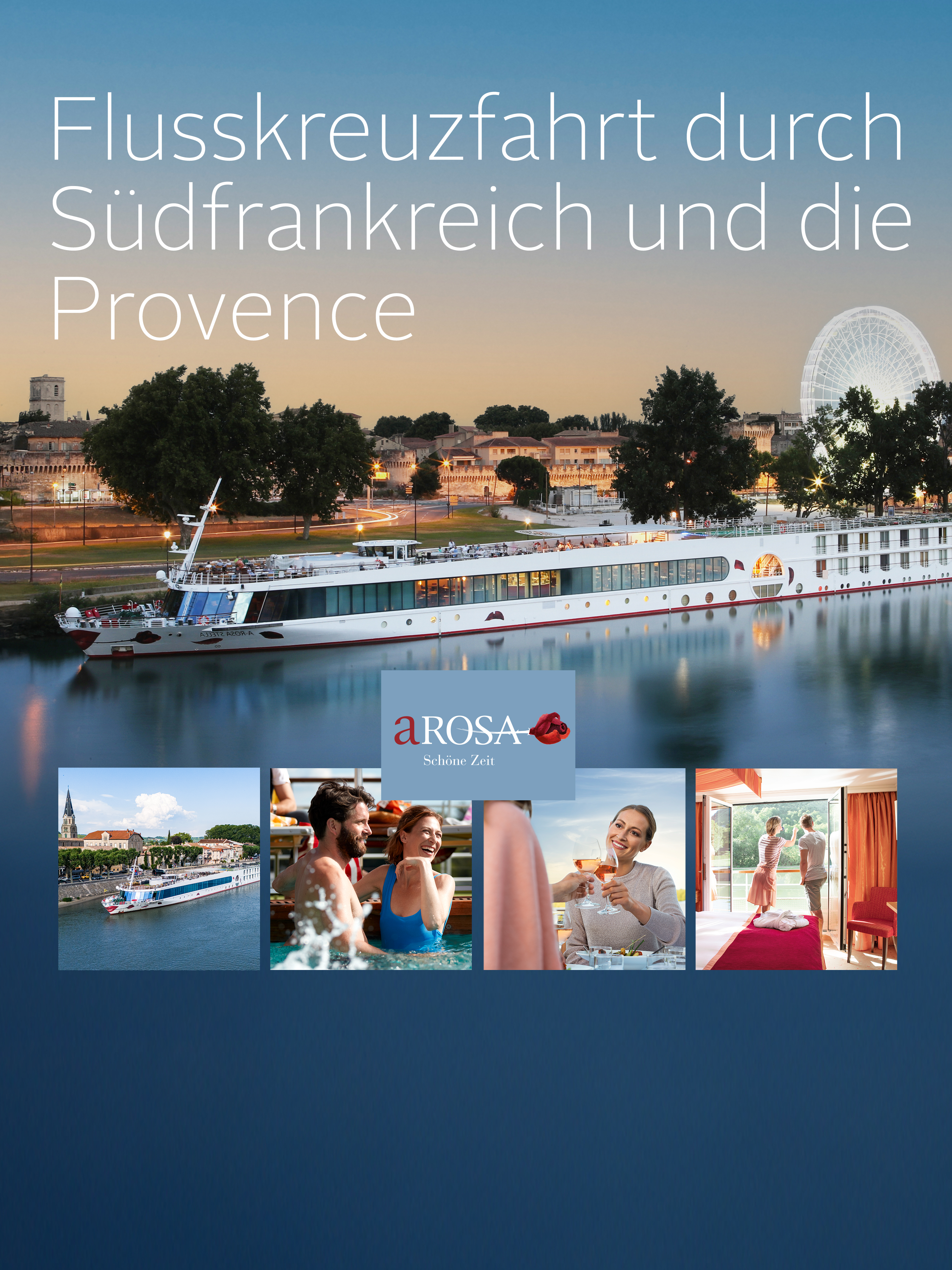 Ein Flusskreuzfahrtschiff fährt abends an einer Stadt vorbei. Text: 'Flusskreuzfahrt durch Südfrankreich und die Provence', 'aROSA'.