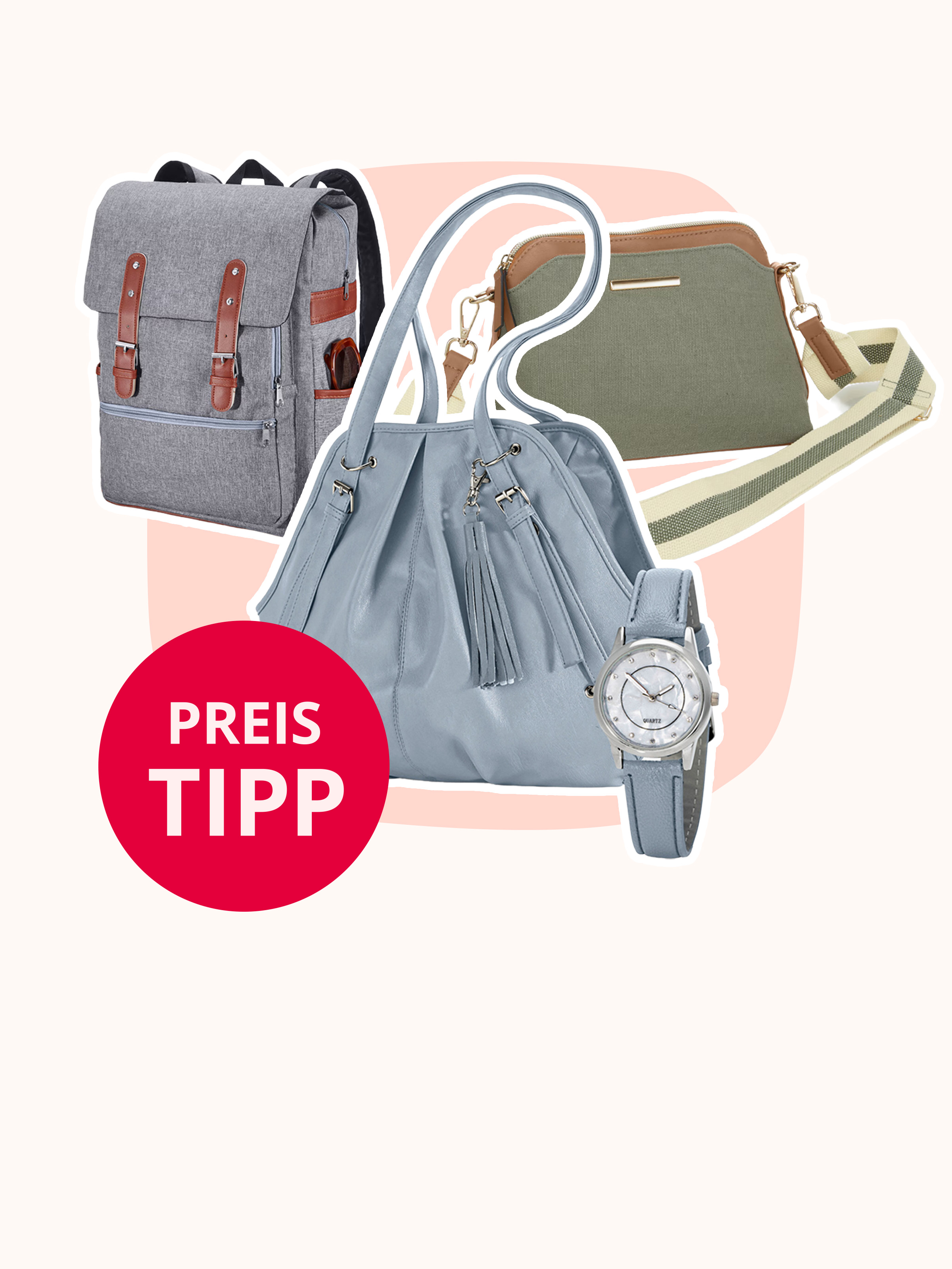 Grauer Rucksack, hellblaue Handtasche, olivgrüne Umhängetasche und eine Armbanduhr. Roter Kreis mit Text: „Preis Tipp“.