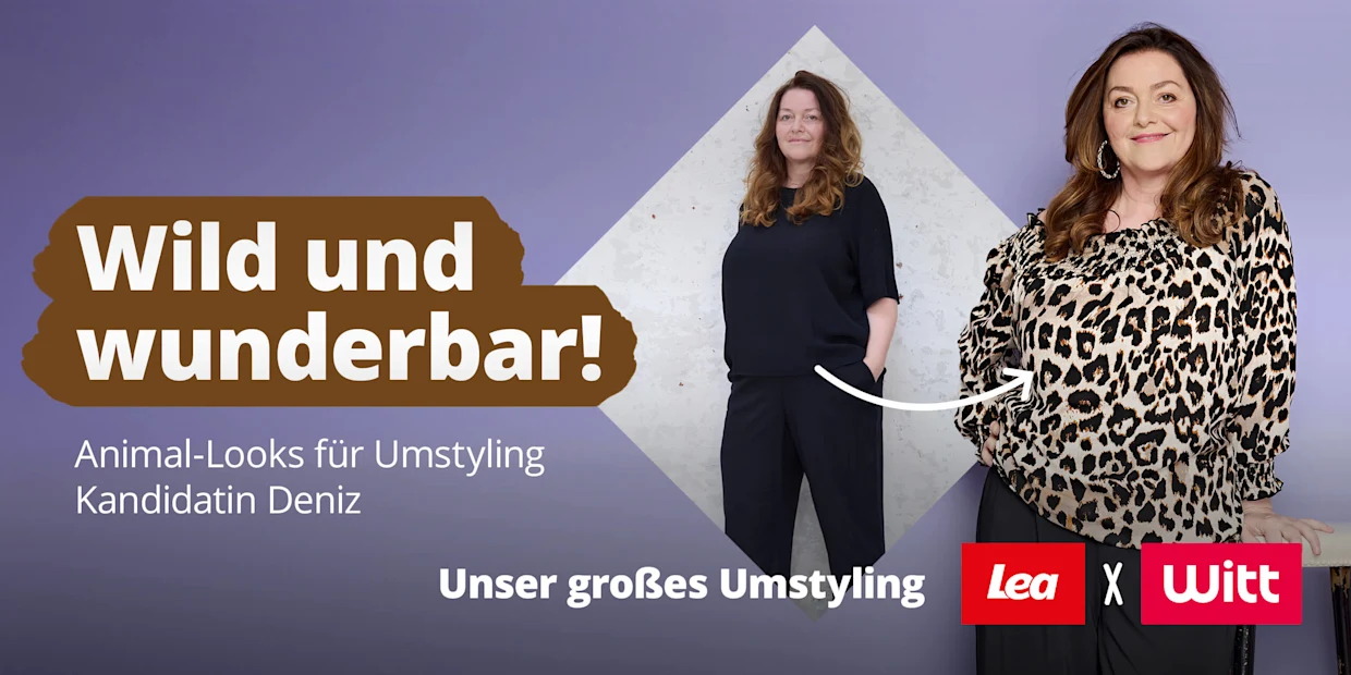 Das Bild zeigt den Text 'Wild und wunderbar!' 'Animal-Looks für Umstyling Kandidatin Deniz' 'Unser großes Umstyling Lea x Witt'. Der Hintergrund ist lila. Eine Frau ist zweimal abgebildet, einmal vor und nach dem Umstyling.