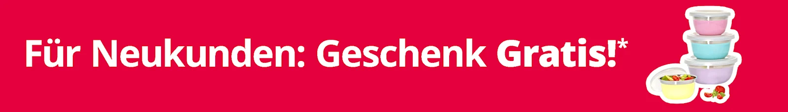Drei bunte Schüsseln mit Deckel sind gestapelt, eine gelbe Schüssel mit Salat steht daneben. Text: 'Gratis Geschenk!'