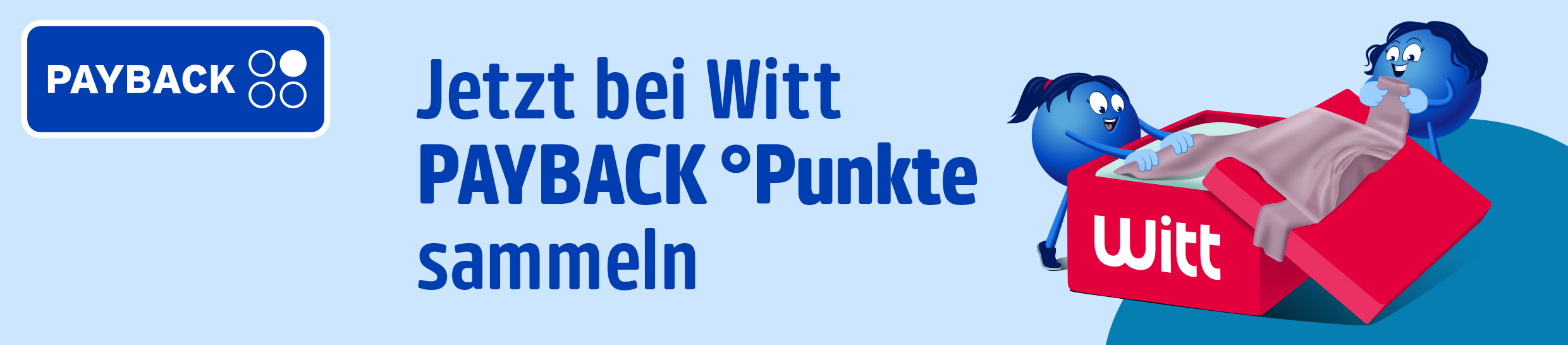 PAYBACK Logo und Schriftzug 'Jetzt bei Witt PAYBACK °Punkte sammeln' auf hellblauem Hintergrund, daneben zwei blaue PAYBACK Figuren mit rotem Witt Paket.