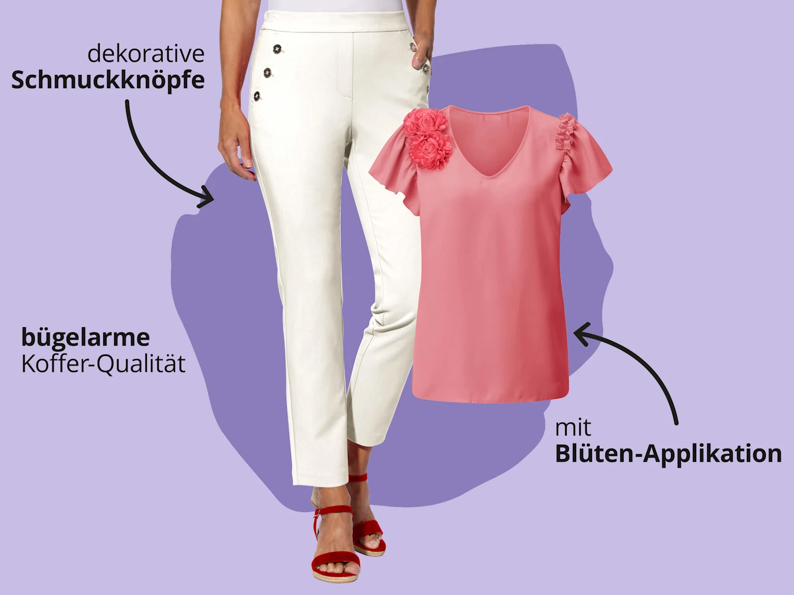 Das Bild zeigt eine weiße Hose und ein korallfarbenes Oberteil vor lila Hintergrund mit schwarzem Text. Text zur Hose: 'dekorative Schmuckknöpfe' 'bügelarme Koffer-Qualität'. Text zum Oberteil: 'mit Blüten Applikation'. Das Bild zeigt eine weiße Hose und ein korallfarbenes Oberteil vor lila Hintergrund mit schwarzem Text. Text zur Hose: 'dekorative Schmuckknöpfe' 'bügelarme Koffer-Qualität'. Text zum Oberteil: 'mit Blüten Applikation'.