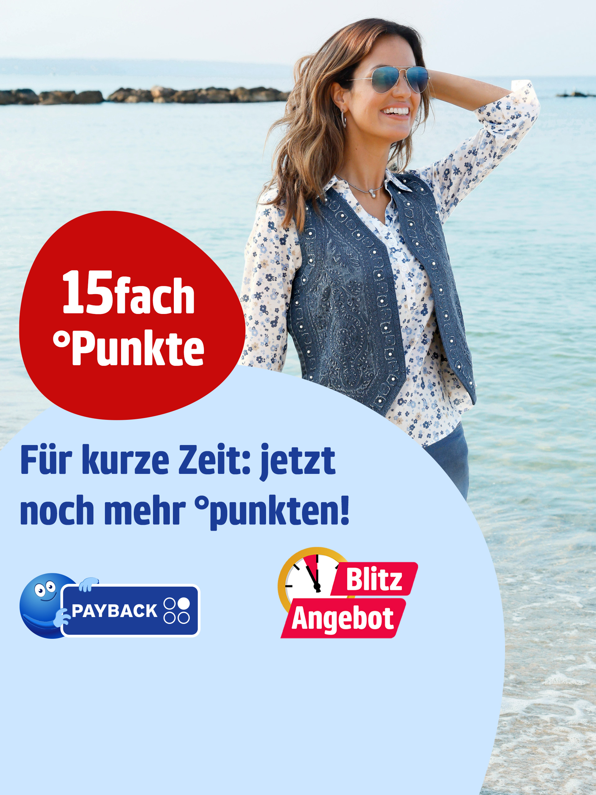 Eine Werbeanzeige mit dem Text 15 fach °Punkte mit dem Text Für kurze Zeit: jetzt noch mehr °punkten! Der Hintergrund zeigt eine Frau am Meer mit sonnigem Wetter und blauem Himmel.