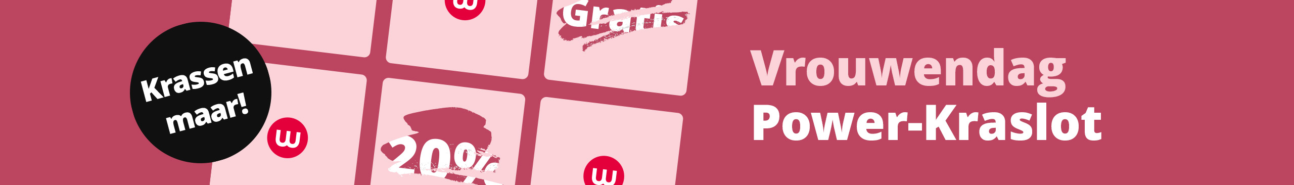 Witt-vrouwendag-banner met krasloten. Vakjes met '20%' en 'Gratis' zijn deels opengekrast. Button met de tekst: 'Nu krassen!'