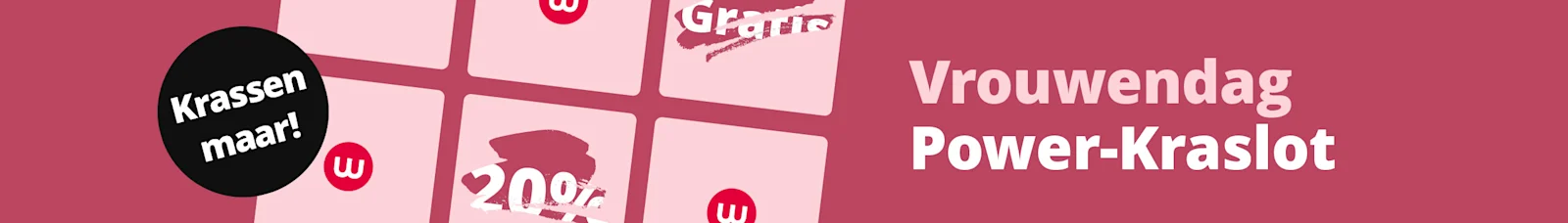 Witt-vrouwendag-banner met krasloten. Vakjes met '20%' en 'Gratis' zijn deels opengekrast. Button met de tekst: 'Nu krassen!'