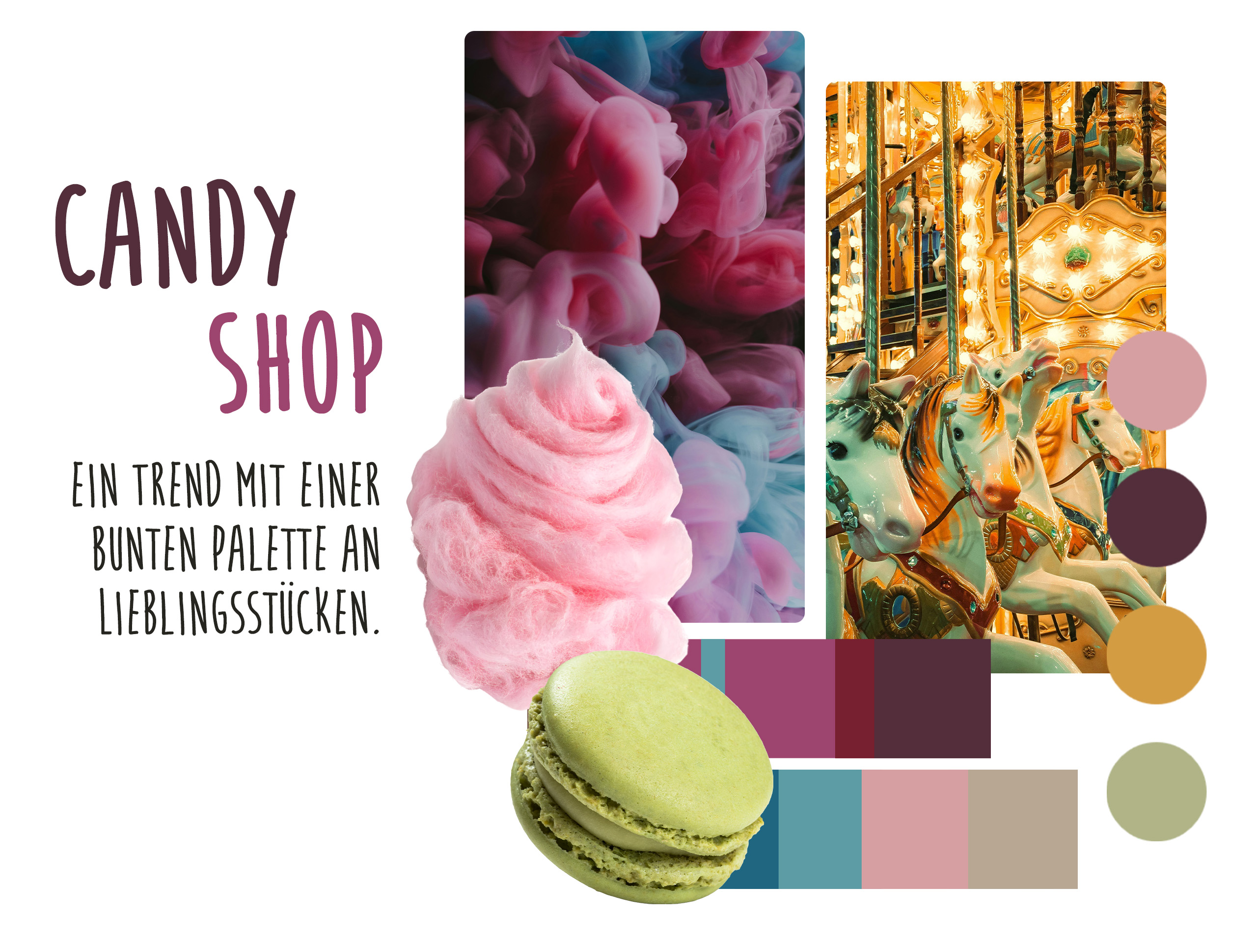 Design‑Moodboard 'Candy Shop' mit rosa Zuckerwatte, grünem Macaron, gold glänzendem Karussell mit Pferden und pastelligen Rauchwolken; dazu Farbpaletten in Pink, Beere, Petrol, Senf und Salbei sowie der Text 'Ein Trend mit einer bunten Palette an Lieblingsstücken.'