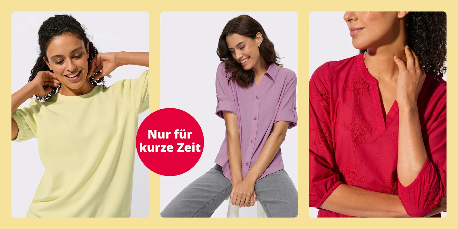 Drei Frauen präsentieren farbenfrohe Sommermode in Gelb, Flieder und Rot. Mittig steht der Text „Nur für kurze Zeit“ auf rotem Kreis.