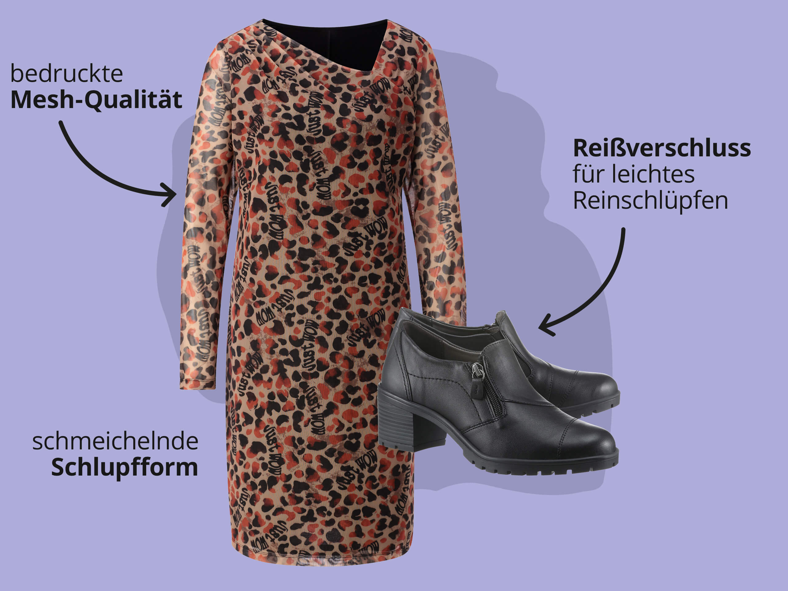 Das Bild zeigt ein gemustertes Kleid und schwarze Stiefeletten vor lila Hintergrund mit schwarzem Text. Text zum Kleid: 'bedruckte Mesh-Qualität' 'schmeichelnde Schlupfform'. Text zu den Stiefeletten: 'Reißverschluss für leichtes Reinschlüpfen'.